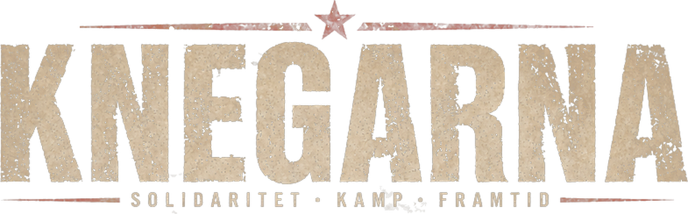 Knegarna – Solidaritet, kamp, framtid